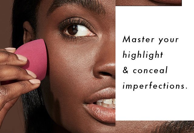 Master your highlight & conceal imperfections.