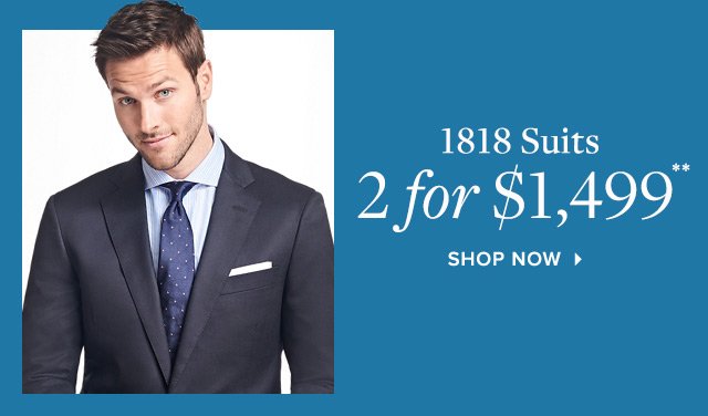 1818 SUITS | SHOP NOW