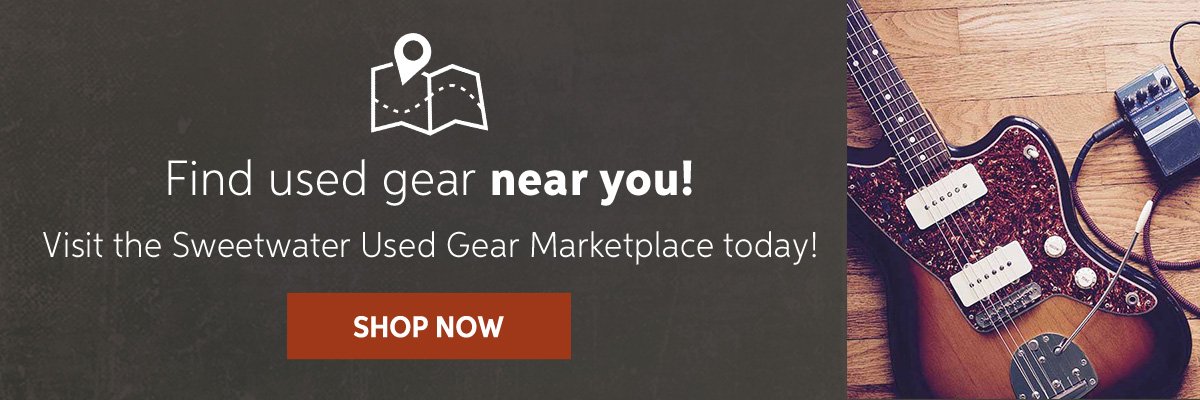 Find Used Gear Near You, in the Sweetwater Used Gear Marketplace!