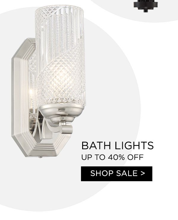 Bath Lights - Up To 40% Off - Shop Sale >