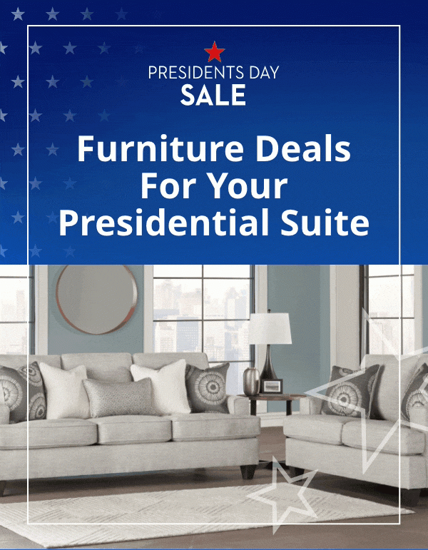 Great Deals on furniture this Presidents Day
