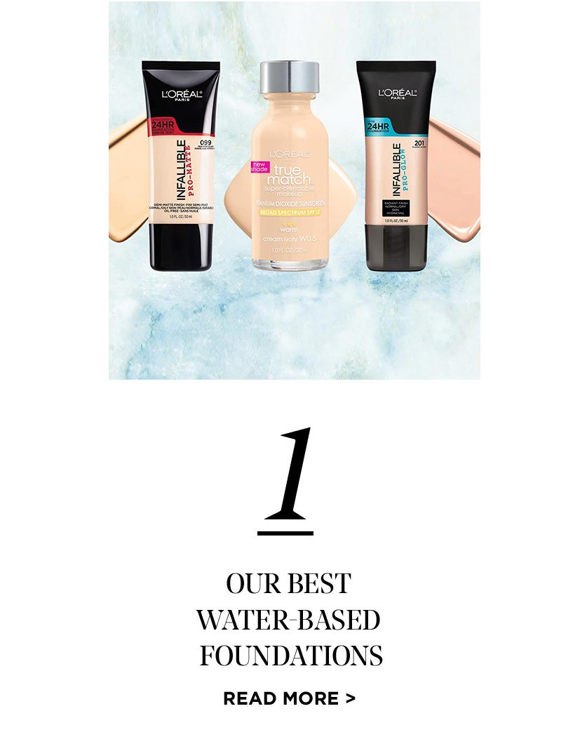 1 - Our Best Water-Based Foundations - Read More