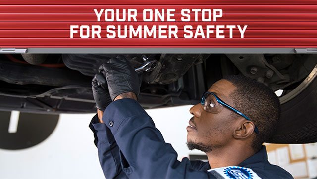 YOUR ONE STOP FOR SUMMER SAFETY