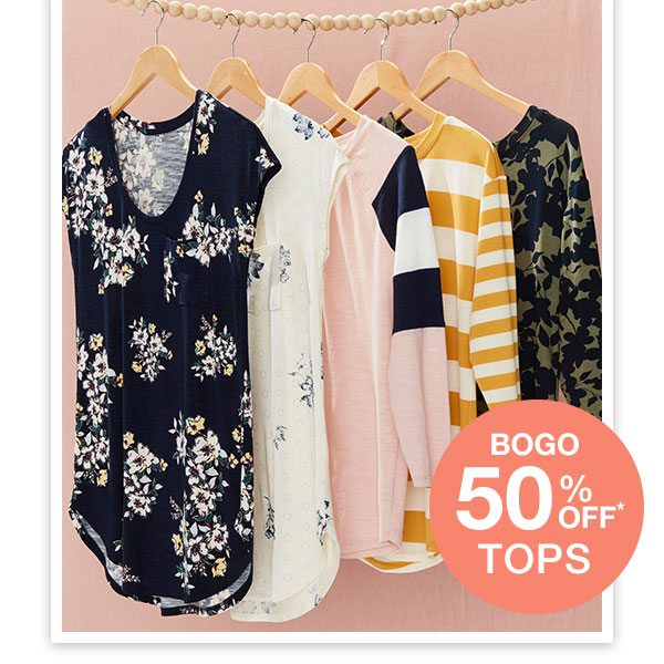 BOGO 50% off* tops.