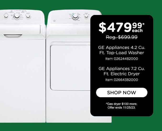 $479 each - GE Appliances Washer/Dryer