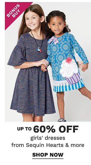 Bonus Buy - Up to 60% off girls' dresses from Sequin Hearts & more. Shop Now.