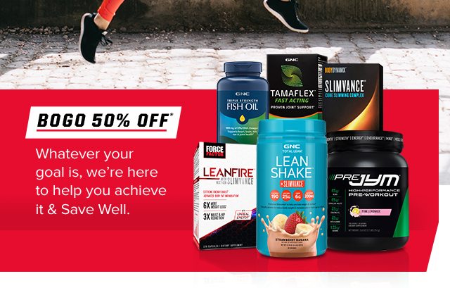 BOGO 50% OFF | Whatever your goal is, we're here to help you acheive it & Save Well.