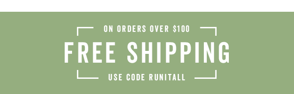 Free Shipping Over $100 With Code: RUNITALL >