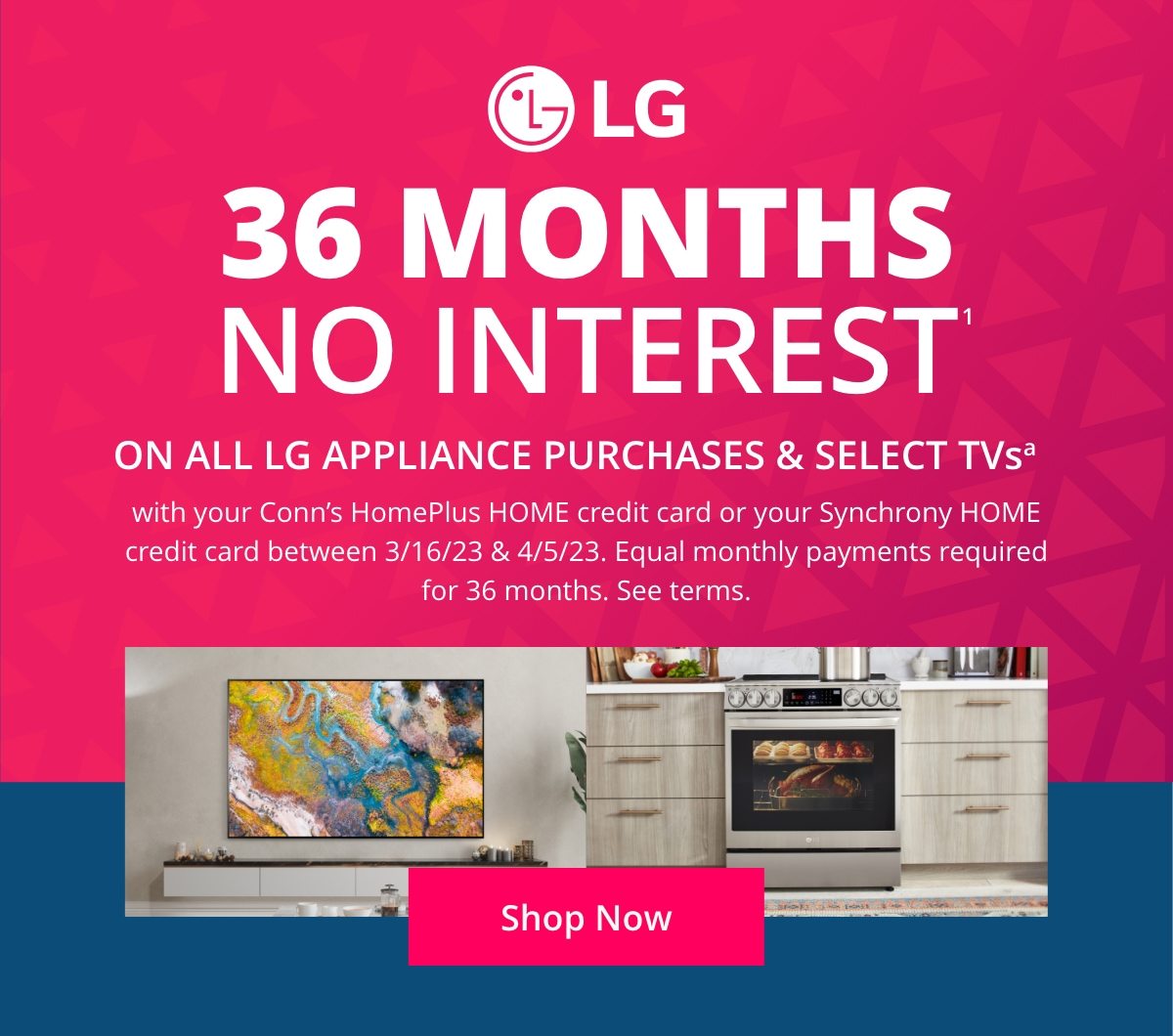 Get 36 months no interest on all LG appliances & select TVs