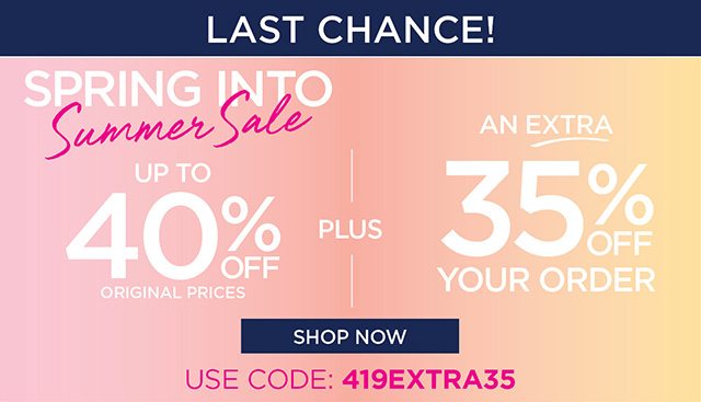 Last Chance: Up To 40% Off Plus An Extra 35% Off Your Order