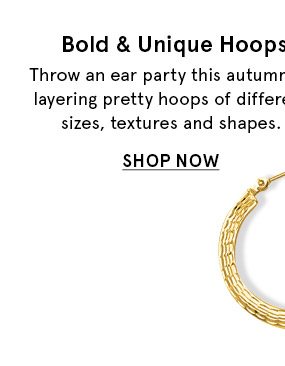 Shop Bold & Unique Hoops