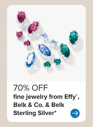 Image of various jewelry. 70% off fine jewelry from Effy, Belk & Co., and Belk Sterling Silver.