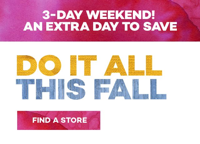 Do it all this fall. Find a store.