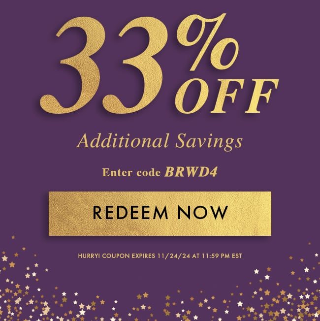 33% Off Additional Savings. Enter Code BRWD4. Redeem Now. Hurry! Coupon 11/24/24 At 11:59 PM EST