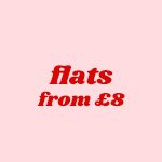 Flats from £8