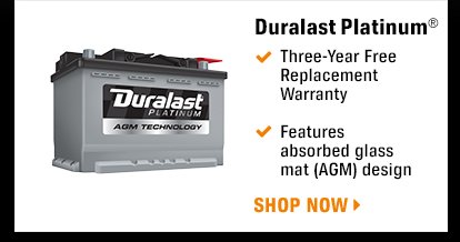 Duralast Platinum - Three-Year Free Replacement Warranty - Features absorbed glass mat (AGM) design - Shop Now