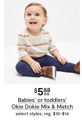$5.88 ea. Babies' or toddlers' Okie Dokie Mix & Match select styles, reg. $10-$14