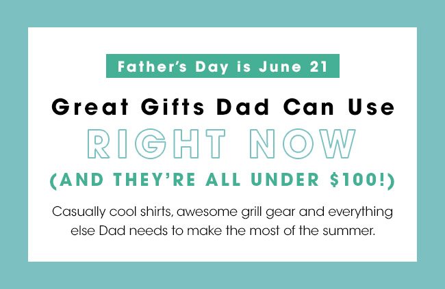 GREAT GIFTS DAD CAN USE