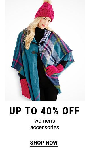 Up to 40% off women's accessories. Shop Now.