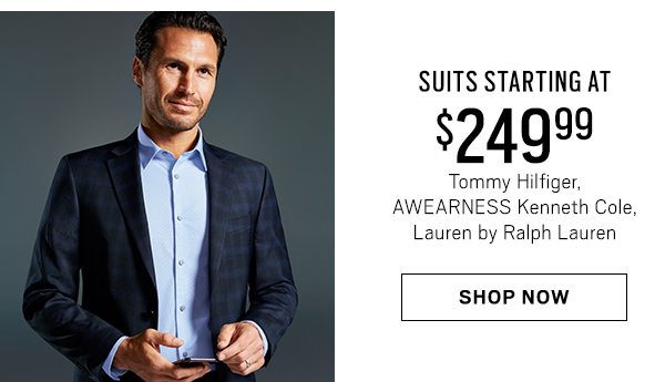 Suits starting at $249.99 Tommy Hilfiger, AWEARNESS Kenneth Cole, Lauren by Ralph Lauren. Shop now.