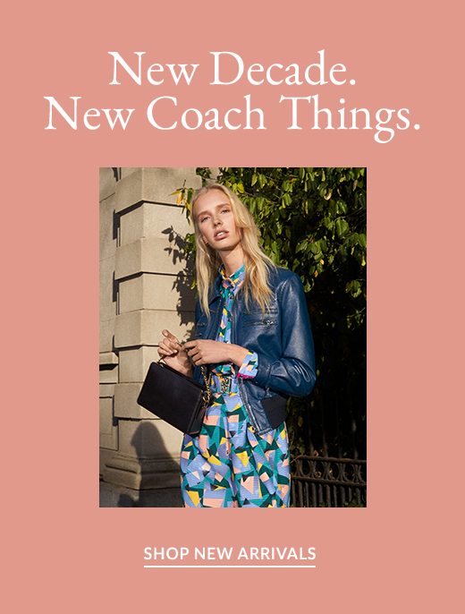 New Decade | New Coach Things | SHOP NEW ARRIVALS