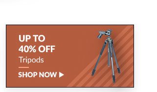 Save up to 40% on Tripods