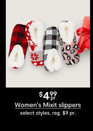 $4.99 pair Women's Mixit slippers, select styles, regular $9 pair