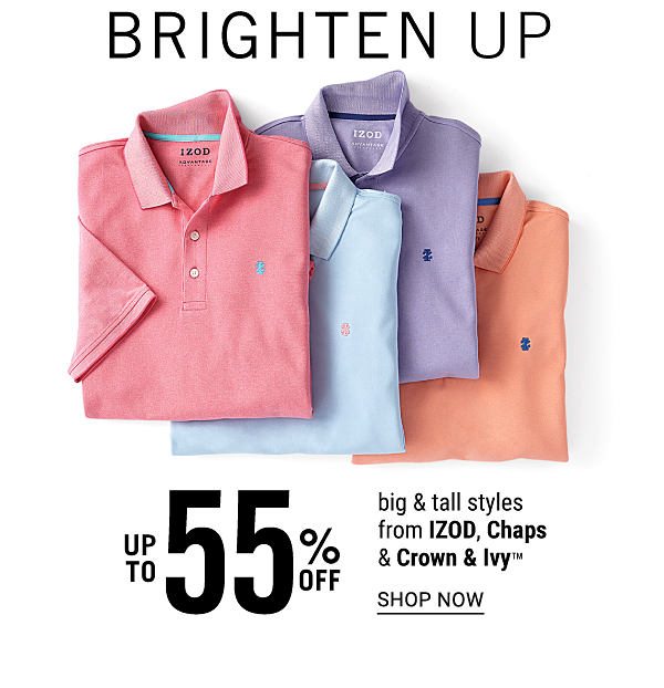 Brigten up - Up to 55% off big & tall styles from IZOD, Chaps & Crown & Ivy™. Shop Now.