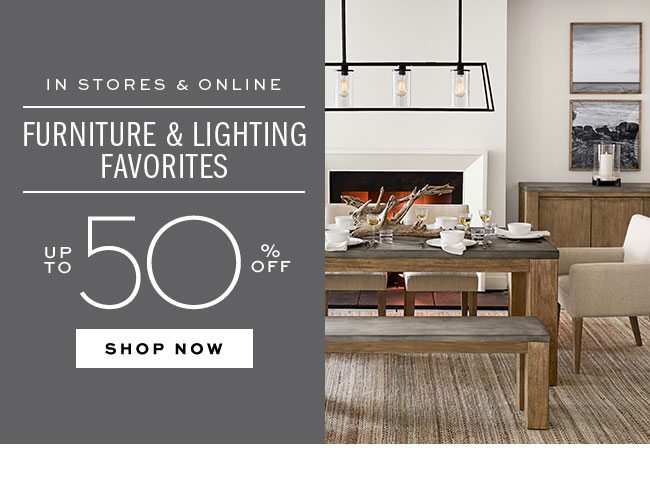FURNITURE & LIGHTING FAVORITES