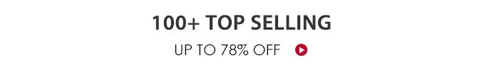 100+ Top Selling Up To 78% Off