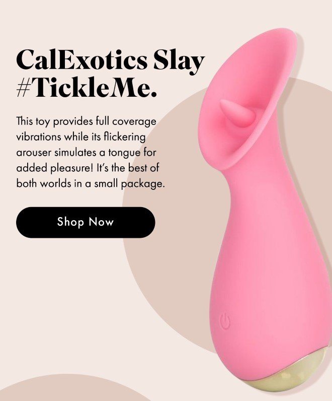 CalExotics Slay #TickleMe