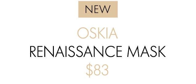 NEW OSKIA RENAISSANCE MASK $83