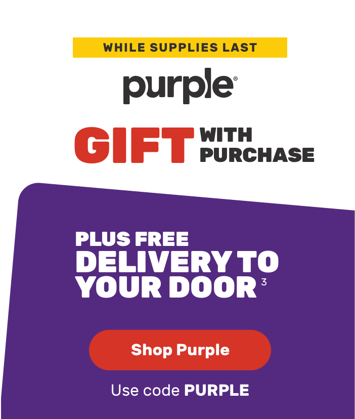 Purple gift with purchase.Plus Free delivery to your door.shop purple use code PURPLE
