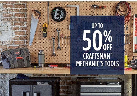 UP TO 50% OFF CRAFTSMAN® MECHANIC'S TOOLS