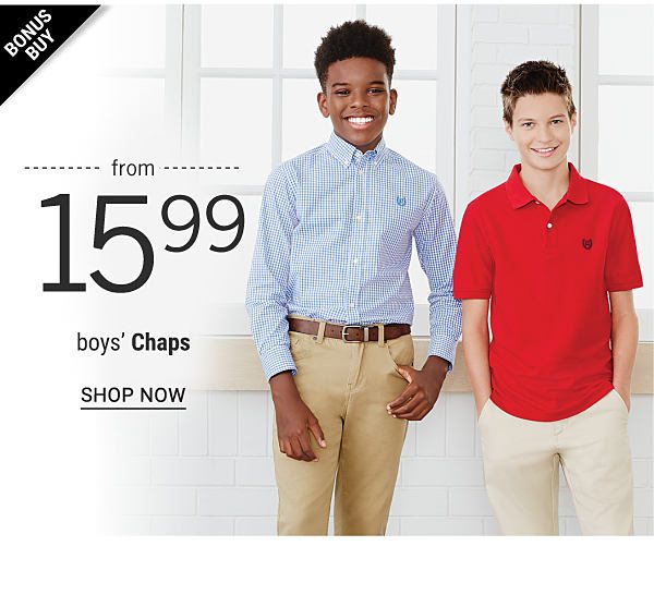 Bonus Buy - Boys' Chaps from $15.99. Shop Now.