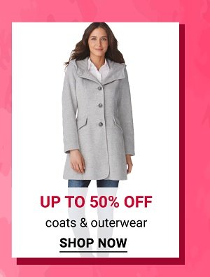 $41.99 and up coats & outerwear. Shop Now.