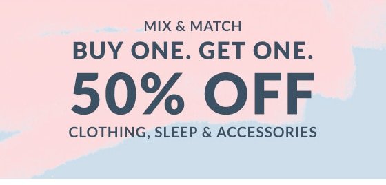 Buy One, Get One 50% Off Clothing, Sleep, And Accessories