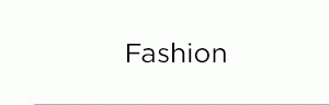 Fashion