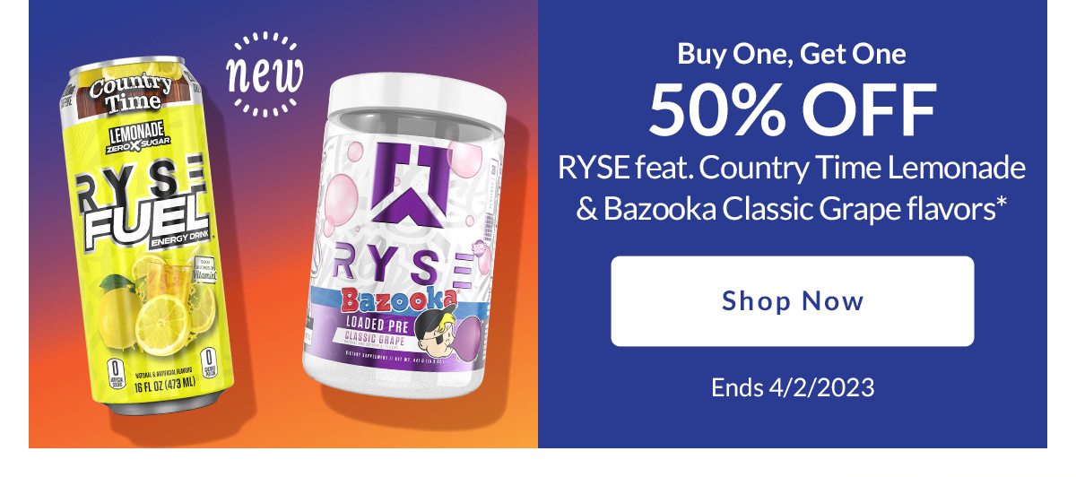 Buy One, Get One 50% OFF | RYSE feat. Country Time Lemonade & Bazooka Classic Grape flavors* | Shop Now | Ends 4/2/2023 