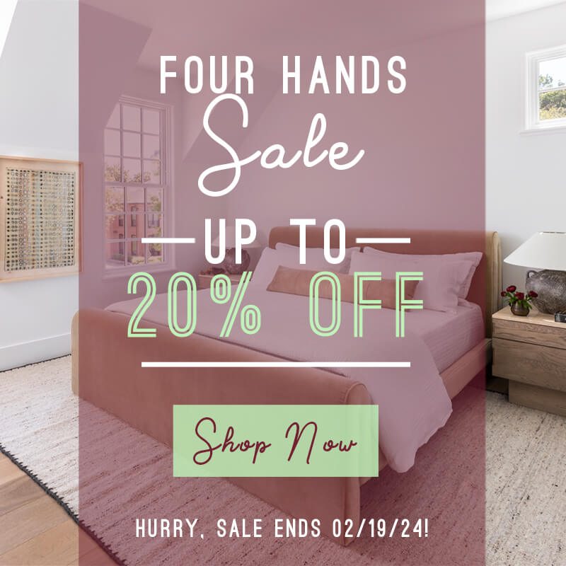 Four Hands Sale