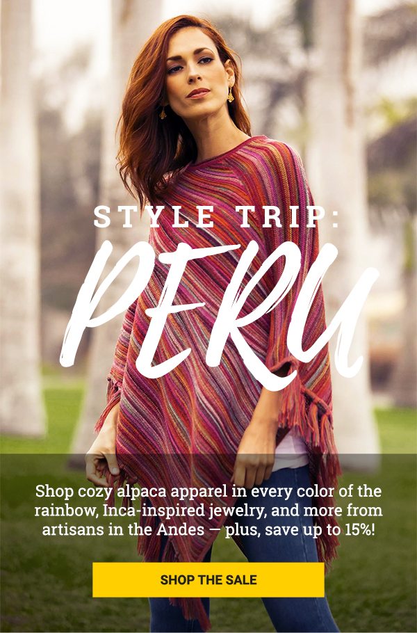 STYLE TRIP: PERU | Shop cozy alpaca apparel in every color of the rainbow, Inca-inspired jewelry, and more from artisans in the Andes — plus, save up to 15%! | SHOP THE SALE