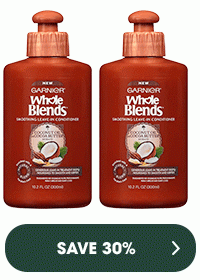 GARNIER Whole Blends - SAVE 30 PERCENT >