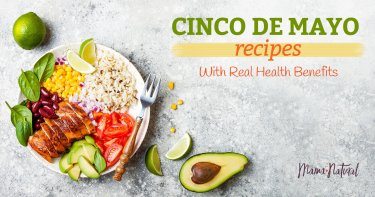 Indulging in Cinco de Mayo recipes doesn't have to mean filling your body with fatty, processed foods. If you look in the right places and use the right recipes, Mexican food is full of good-for-you ingredients. Here you'll find some of the best, most healthful Cinco de Mayo recipes and store-bought options out there. 