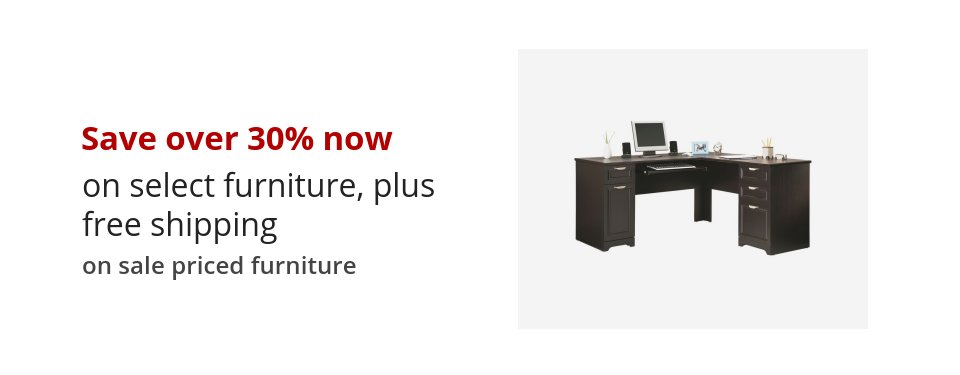Save up to 40% now on select furniture, plus free shipping