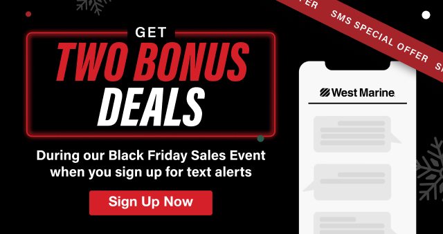 Get Two Bonus Deals | During our Black Friday Sales Event when you sign up for text alerts.