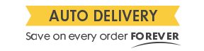 Auto Delivery Save on every order FOREVER