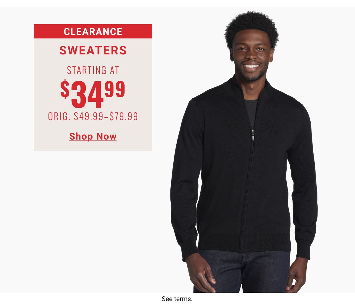 Clearance Sweaters Starting at $34.99 Orig. $49.99-$79.99