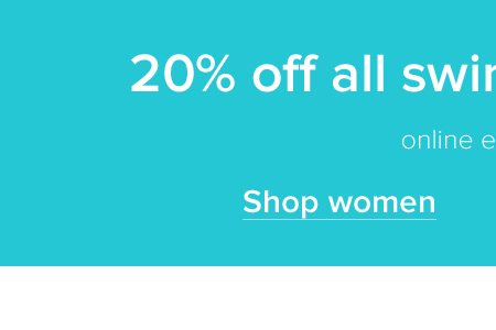20% off all swim & beachwear. Shop Women