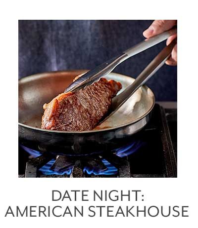 Class: Date Night • American Steakhouse