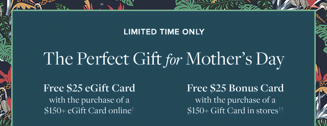 THE PERFECT GIFT FOR MOTHER'S DAY